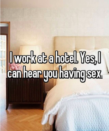 Hotel Workers Can Hear You Having Sex