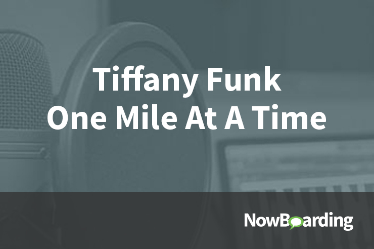 Now Boarding: Tiffany Funk, One Mile At A Time